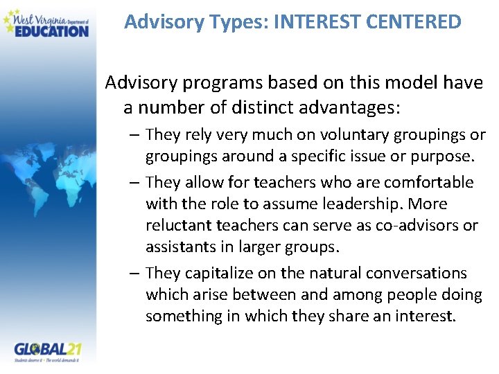 Advisory Types: INTEREST CENTERED Advisory programs based on this model have a number of