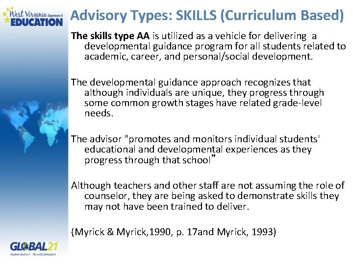 Advisory Types: SKILLS (Curriculum Based) The skills type AA is utilized as a vehicle