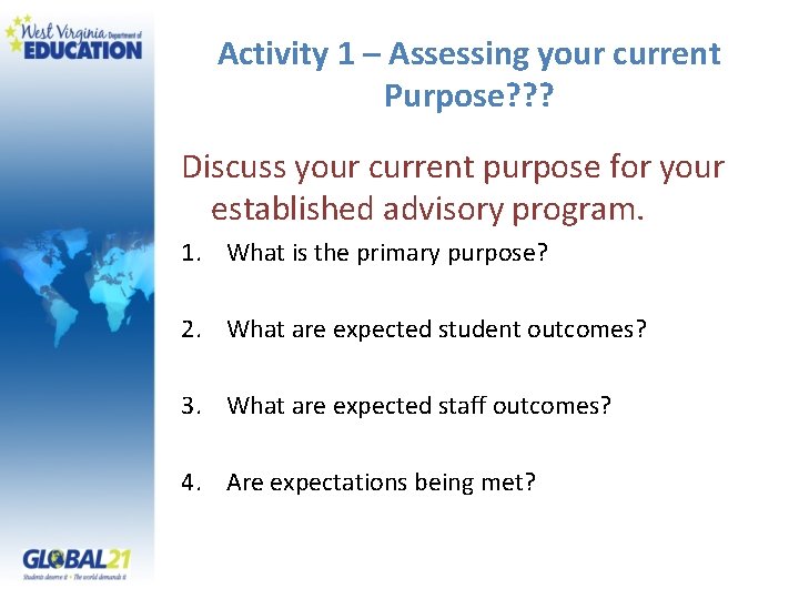 Activity 1 – Assessing your current Purpose? ? ? Discuss your current purpose for