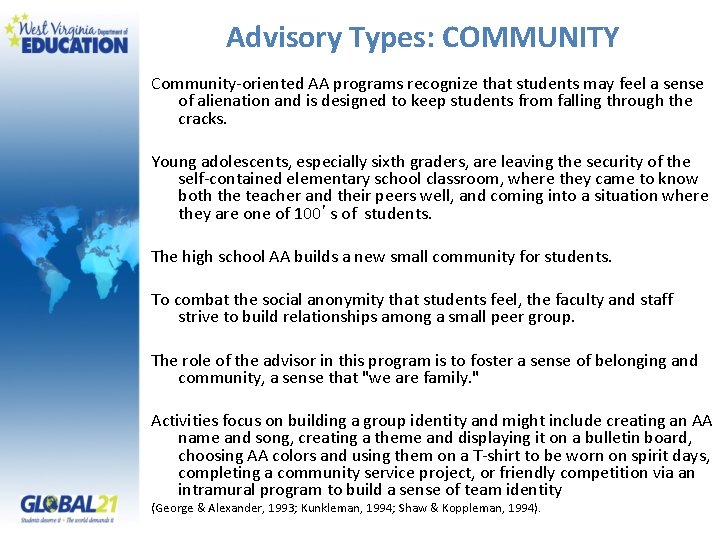 Advisory Types: COMMUNITY Community-oriented AA programs recognize that students may feel a sense of