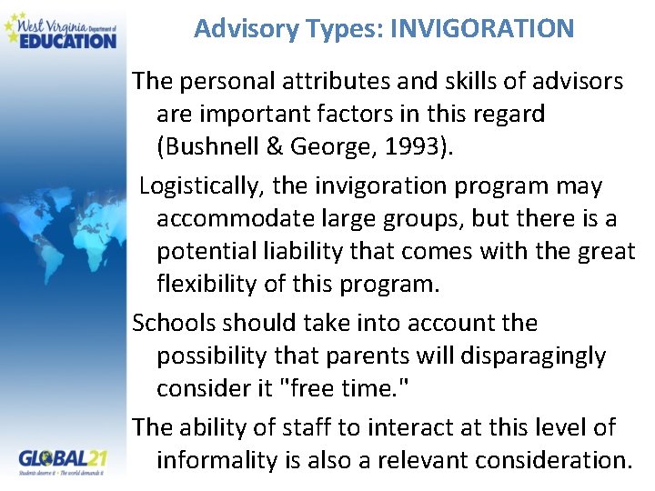 Advisory Types: INVIGORATION The personal attributes and skills of advisors are important factors in