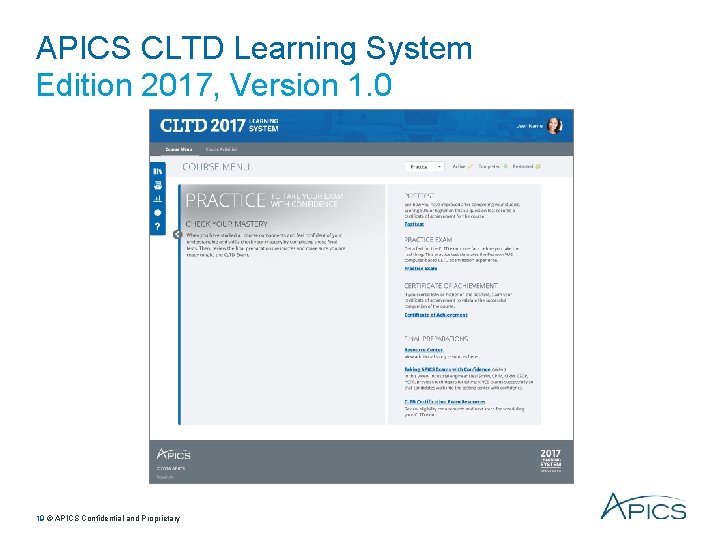 APICS CLTD Learning System Edition 2017, Version 1. 0 19 © APICS Confidential and