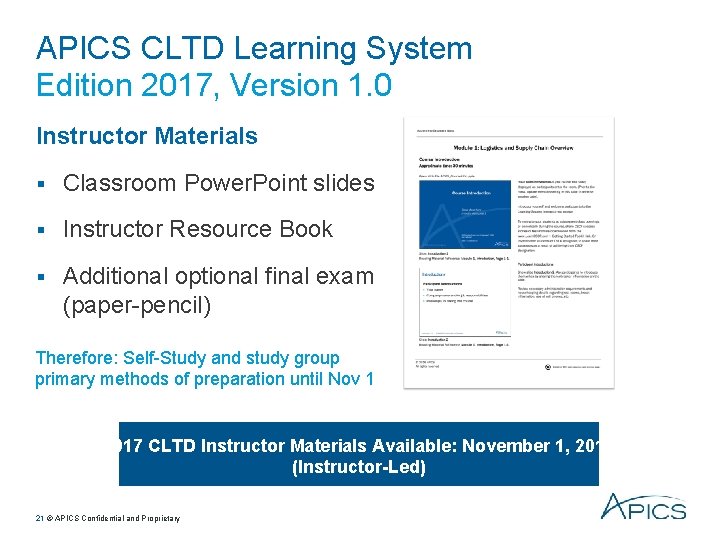 APICS CLTD Learning System Edition 2017, Version 1. 0 Instructor Materials § Classroom Power.