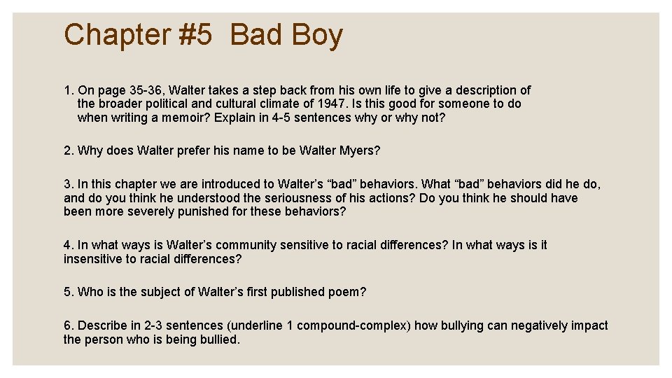 Chapter #5 Bad Boy 1. On page 35 -36, Walter takes a step back