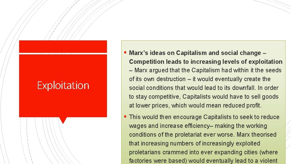 § Marx’s ideas on Capitalism and social change – Exploitation Competition leads to increasing