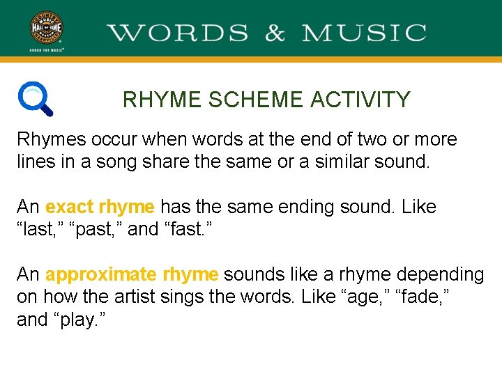 RHYME SCHEME ACTIVITY Rhymes occur when words at the end of two or more