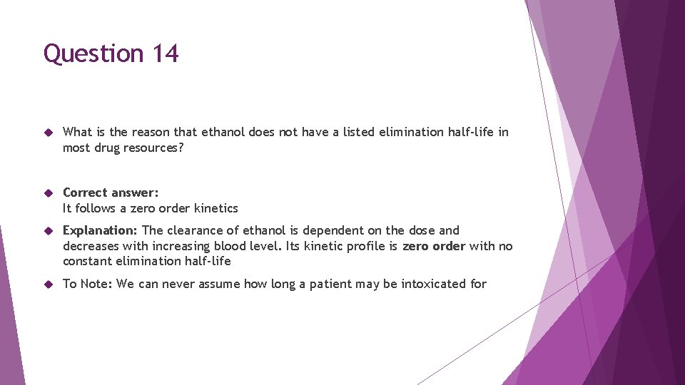 Question 14 What is the reason that ethanol does not have a listed elimination