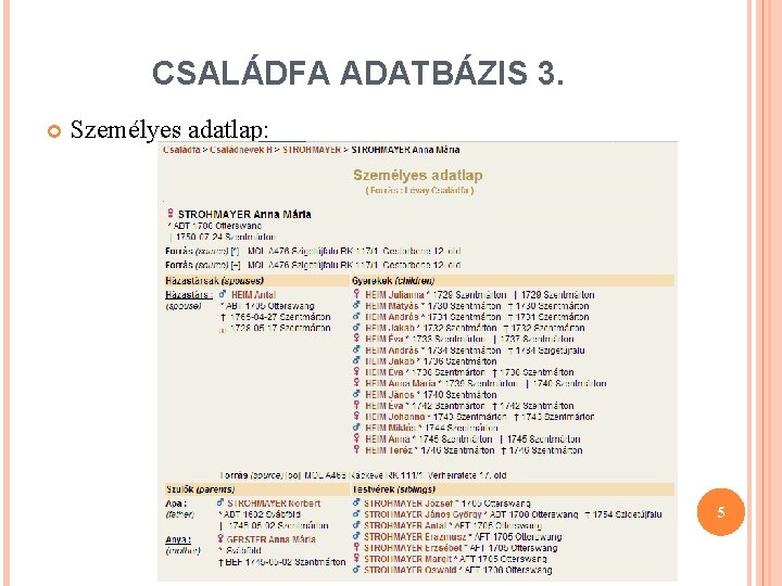 CSALÁDFA ADATBÁZIS 3. Személyes adatlap: 5 