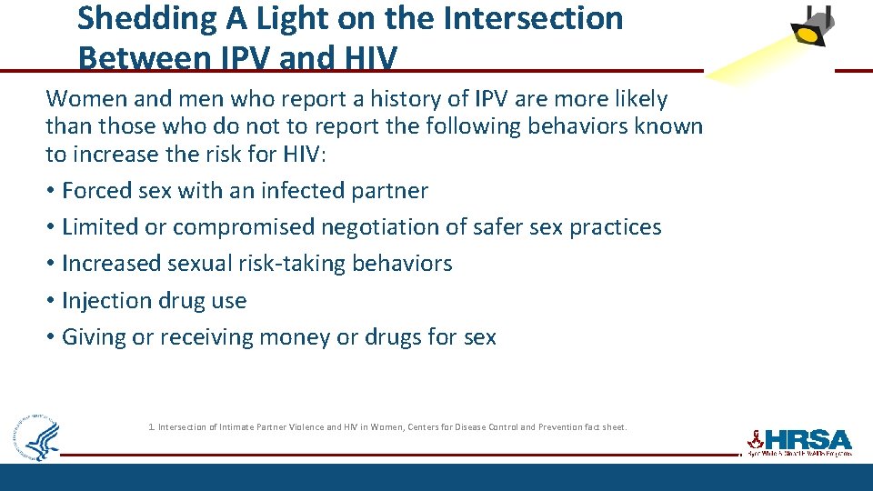 Shedding A Light on the Intersection Between IPV and HIV Women and men who