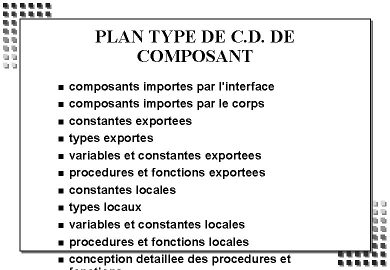 PLAN TYPE DE C. D. DE COMPOSANT n n n composants importes par l'interface