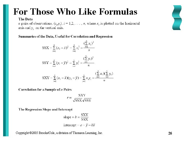 For Those Who Like Formulas Copyright © 2005 Brooks/Cole, a division of Thomson Learning,
