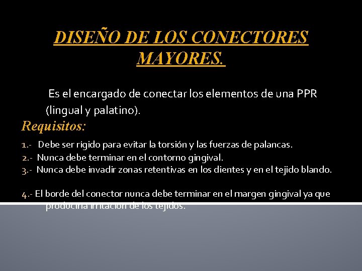 DISEÑO DE LOS CONECTORES MAYORES. Es el encargado de conectar los elementos de una