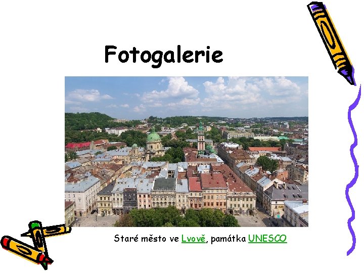Fotogalerie Staré město ve Lvově, památka UNESCO 
