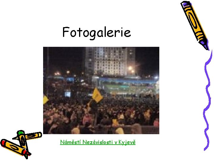 Fotogalerie Náměstí Nezávislosti v Kyjevě 