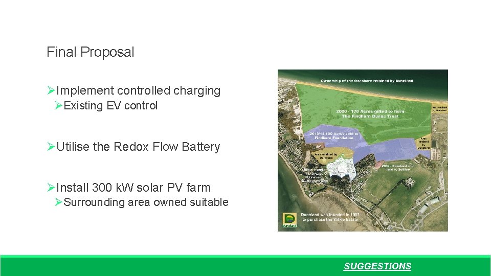 Final Proposal ØImplement controlled charging ØExisting EV control ØUtilise the Redox Flow Battery ØInstall