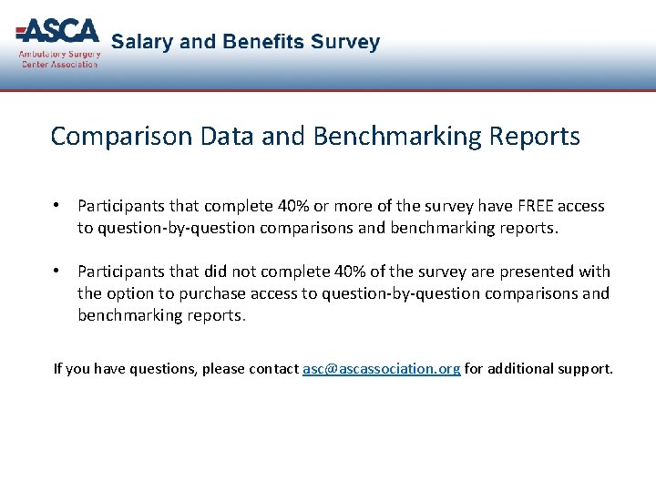 Comparison Data and Benchmarking Reports • Participants that complete 40% or more of the