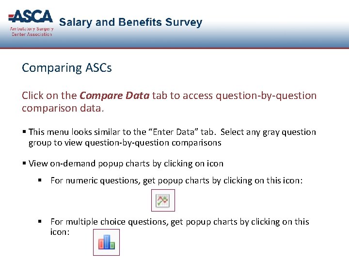 Comparing ASCs Click on the Compare Data tab to access question-by-question comparison data. §