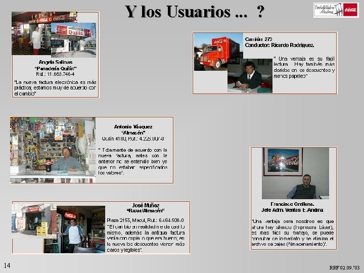 Y los Usuarios. . . ? 14 RRF 02. 09. ’ 03 