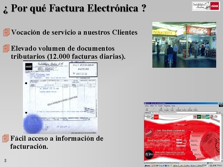 ¿ Por qué Factura Electrónica ? 4 Vocación de servicio a nuestros Clientes 4