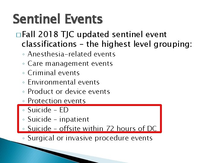 Sentinel Events � Fall 2018 TJC updated sentinel event classifications – the highest level