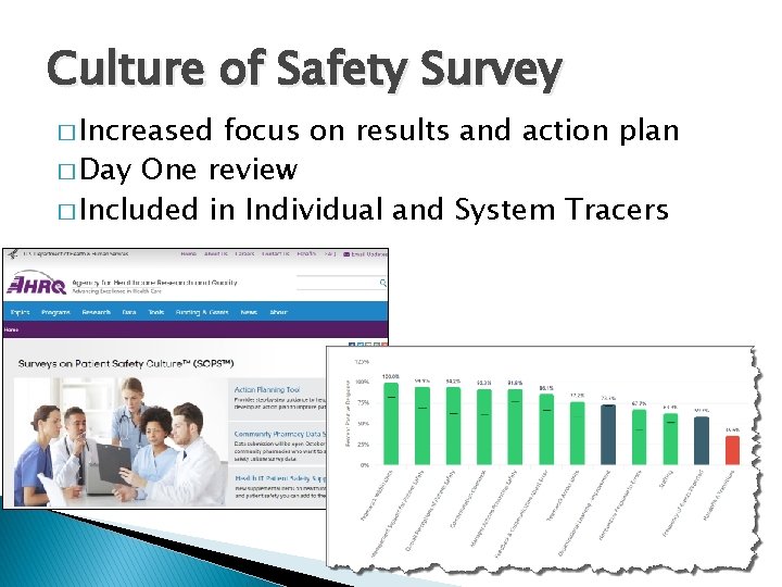 Culture of Safety Survey � Increased focus on results and action plan � Day