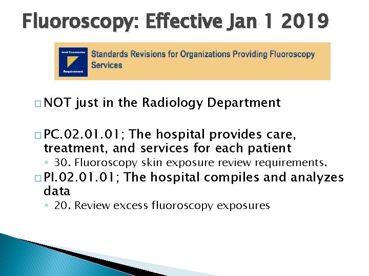 Fluoroscopy: Effective Jan 1 2019 � NOT just in the Radiology Department � PC.