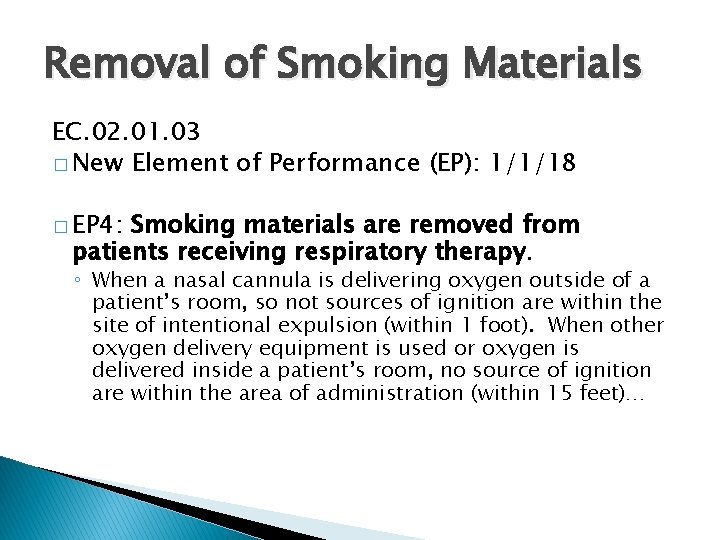 Removal of Smoking Materials EC. 02. 01. 03 � New Element of Performance (EP):