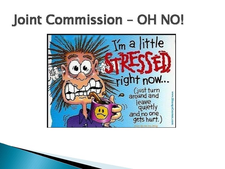 Joint Commission – OH NO! 