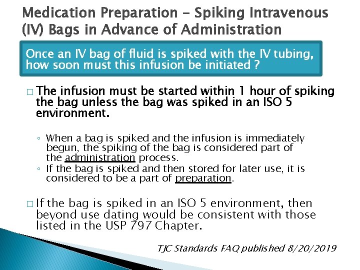 Medication Preparation - Spiking Intravenous (IV) Bags in Advance of Administration Once an IV