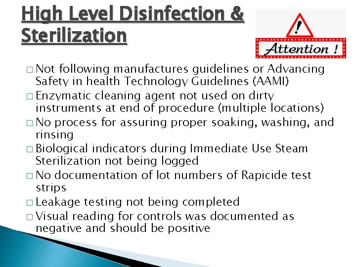 High Level Disinfection & Sterilization � Not following manufactures guidelines or Advancing Safety in