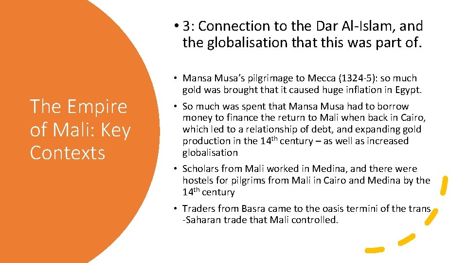  • 3: Connection to the Dar Al-Islam, and the globalisation that this was