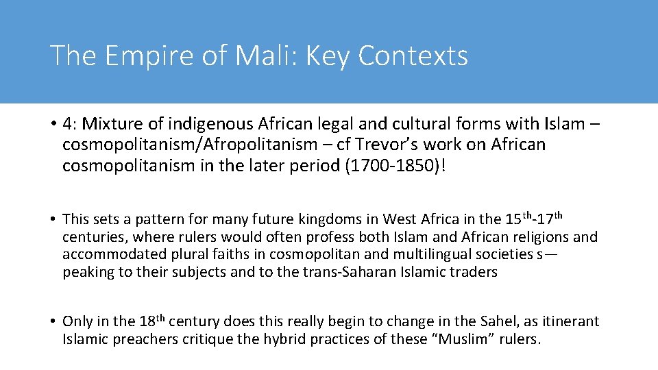The Empire of Mali: Key Contexts • 4: Mixture of indigenous African legal and