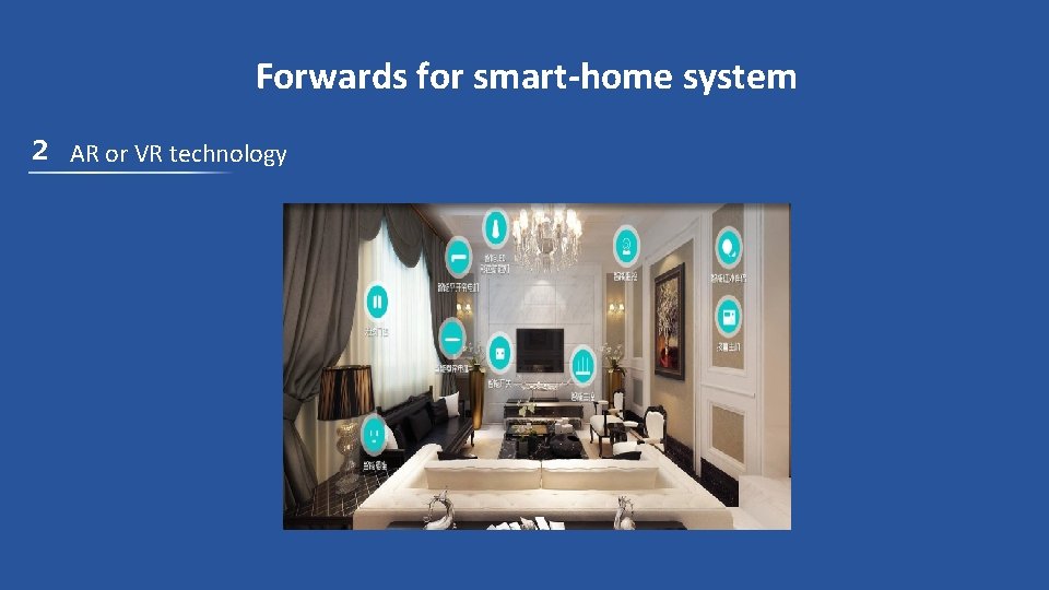 Forwards for smart-home system 2 AR or VR technology 