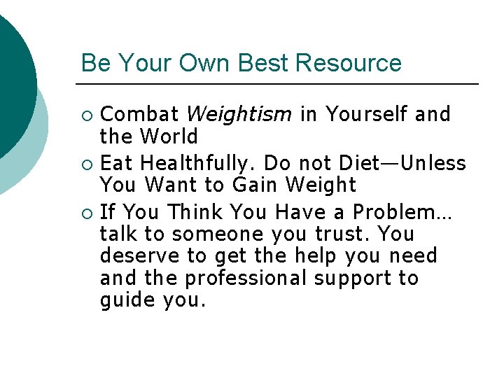 Be Your Own Best Resource Combat Weightism in Yourself and the World ¡ Eat