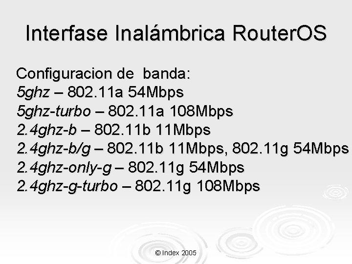 Interfase Inalámbrica Router. OS Configuracion de banda: 5 ghz – 802. 11 a 54