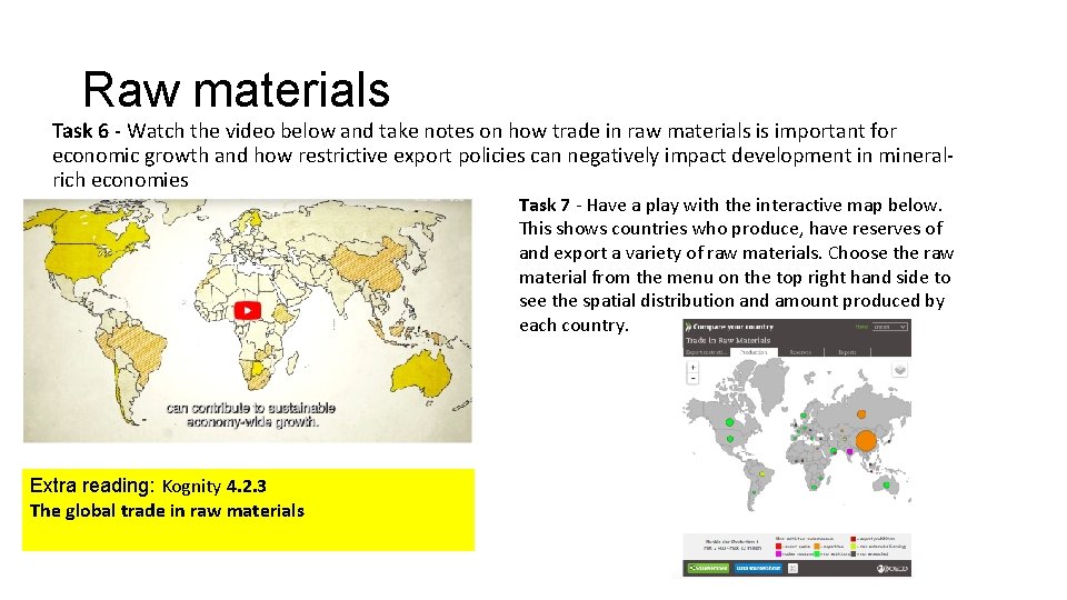 Raw materials Task 6 - Watch the video below and take notes on how