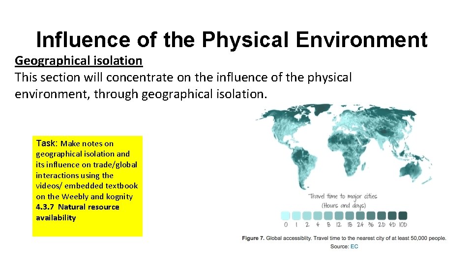 Influence of the Physical Environment Geographical isolation This section will concentrate on the influence