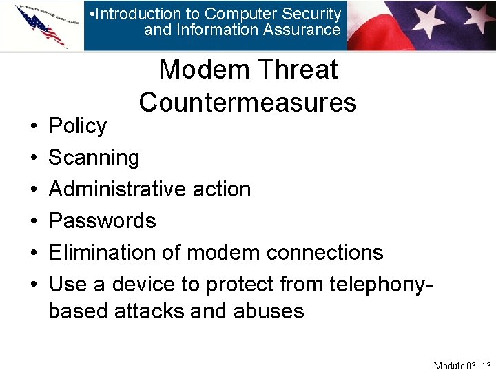  • Introduction to Computer Security and Information Assurance • • • Modem Threat