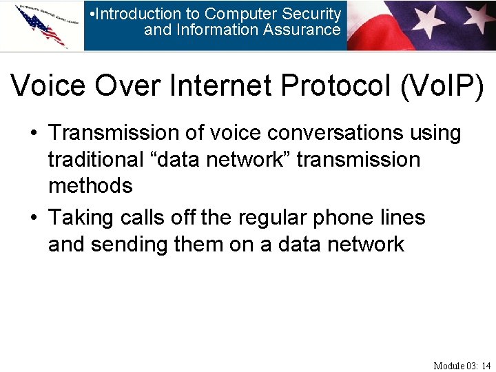  • Introduction to Computer Security and Information Assurance Voice Over Internet Protocol (Vo.