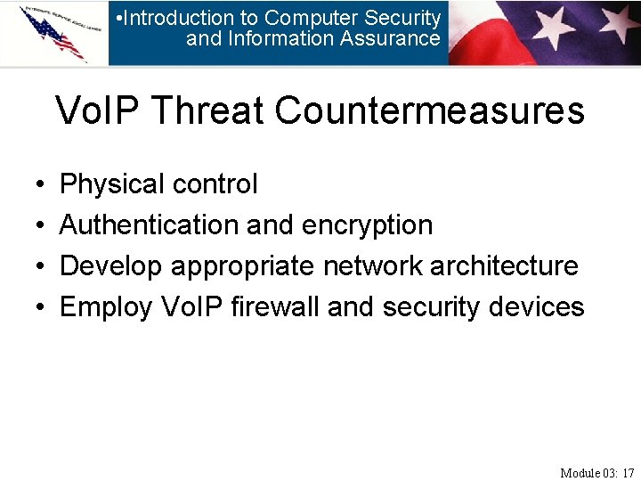  • Introduction to Computer Security and Information Assurance Vo. IP Threat Countermeasures •