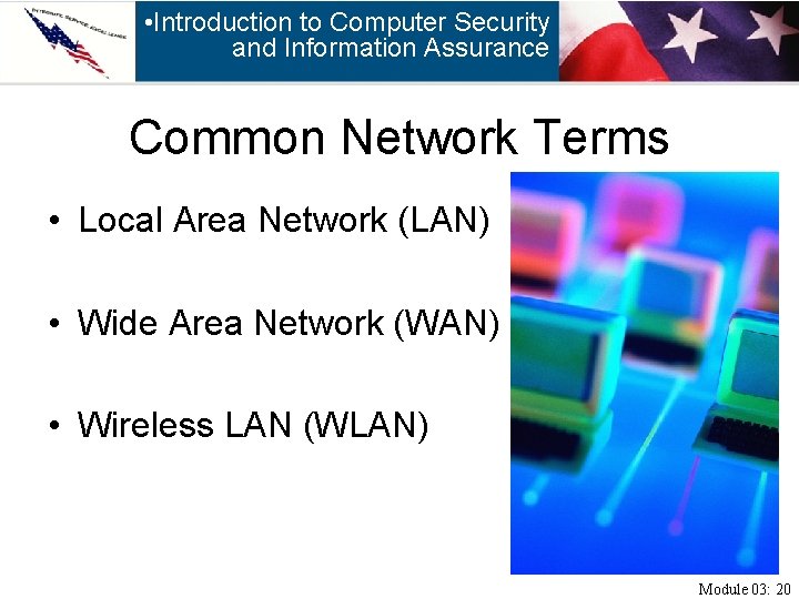  • Introduction to Computer Security and Information Assurance Common Network Terms • Local