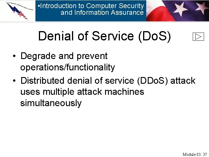  • Introduction to Computer Security and Information Assurance Denial of Service (Do. S)