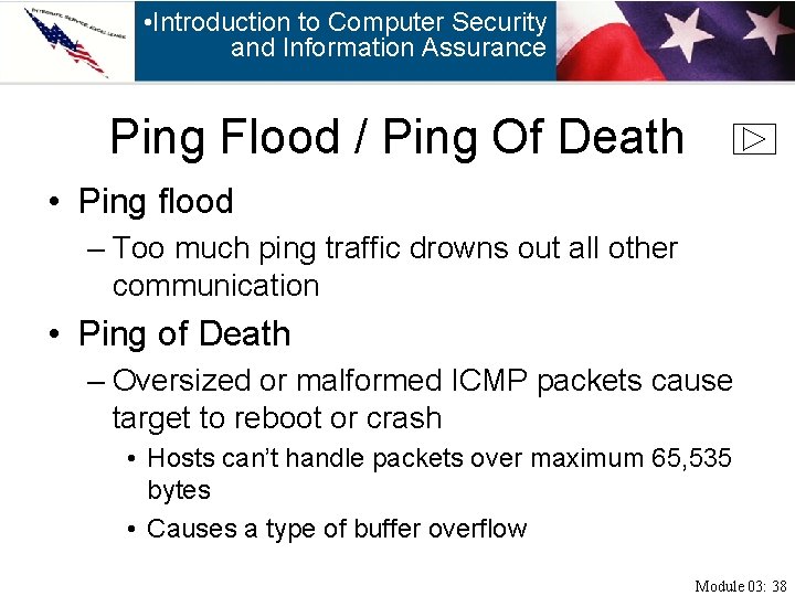  • Introduction to Computer Security and Information Assurance Ping Flood / Ping Of