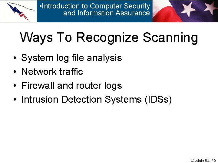  • Introduction to Computer Security and Information Assurance Ways To Recognize Scanning •
