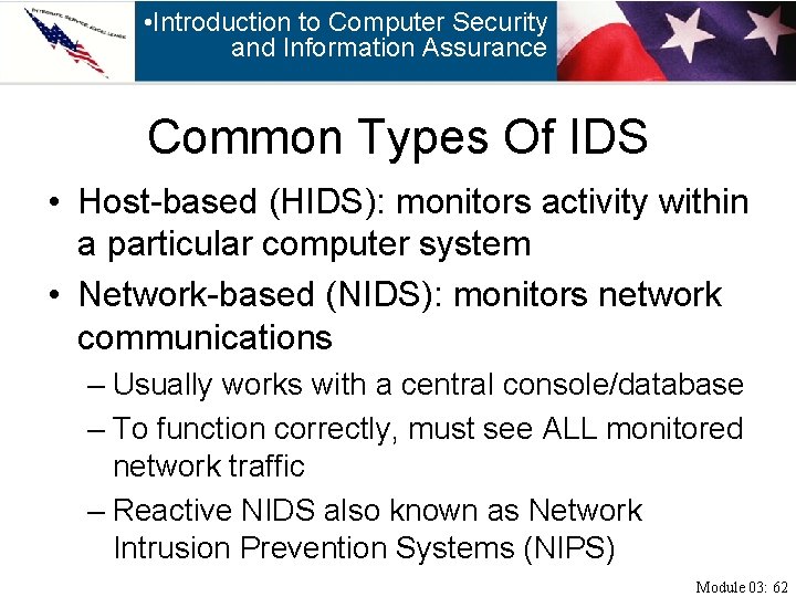  • Introduction to Computer Security and Information Assurance Common Types Of IDS •