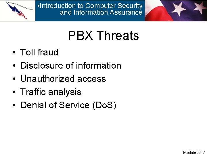  • Introduction to Computer Security and Information Assurance PBX Threats • • •