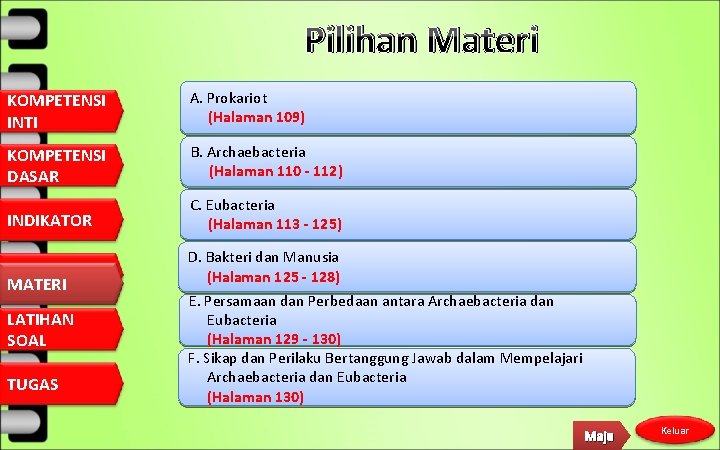 Pilihan Materi KOMPETENSI INTI A. Prokariot (Halaman 109) KOMPETENSI DASAR B. Archaebacteria (Halaman 110