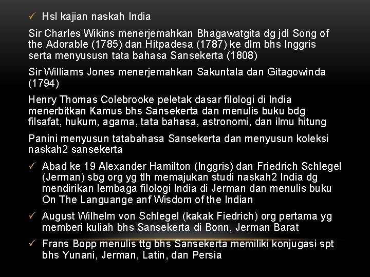 ü Hsl kajian naskah India Sir Charles Wikins menerjemahkan Bhagawatgita dg jdl Song of