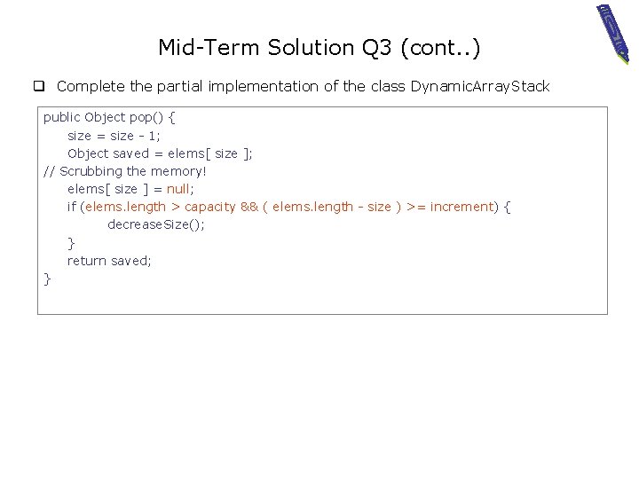 Mid-Term Solution Q 3 (cont. . ) q Complete the partial implementation of the