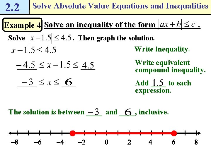 2. 2 Solve Absolute Value Equations and Inequalities Example 4 Solve an inequality of